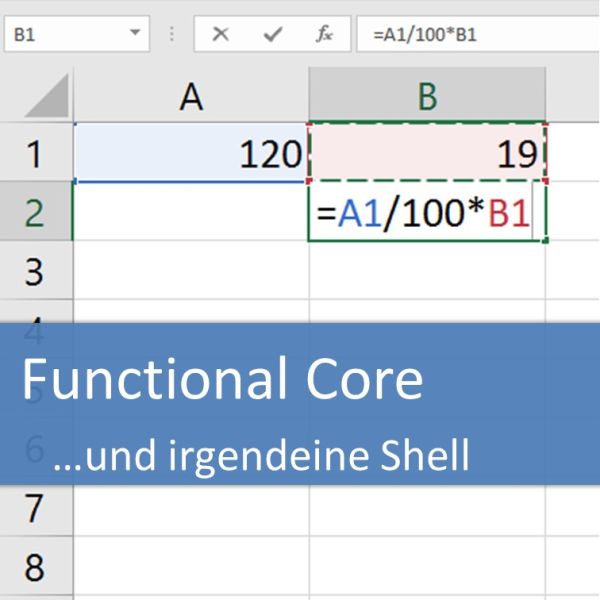 Functional Core und irgendeine Shell