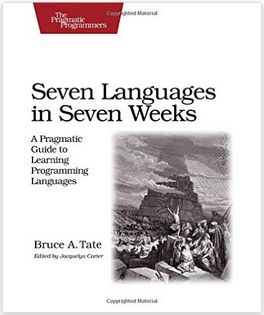 Seven Languages in Seven Weeks: A Pragmatic Guide to Learning Programming Languages (Pragmatic Programmers) (Affiliate)