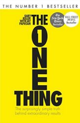 The One Thing: The surprisingly simple truth behind extraordinary results (Affiliate)